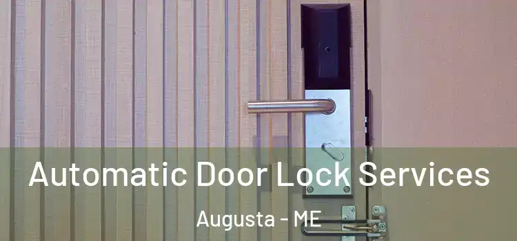  Automatic Door Lock Services Augusta - ME