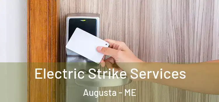  Electric Strike Services Augusta - ME