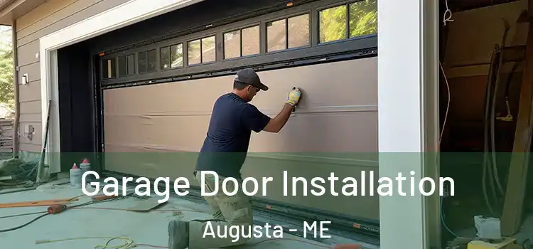  Garage Door Installation Augusta - ME