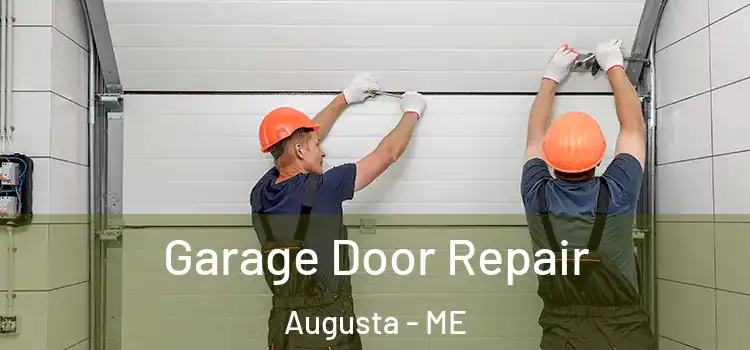  Garage Door Repair Augusta - ME