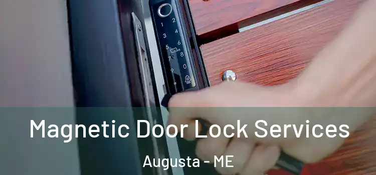  Magnetic Door Lock Services Augusta - ME