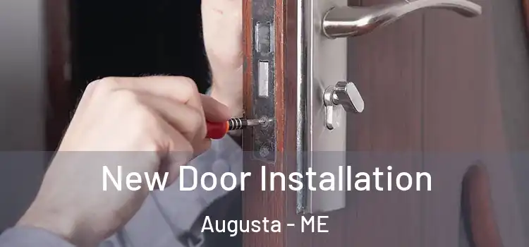 New Door Installation Augusta - ME
