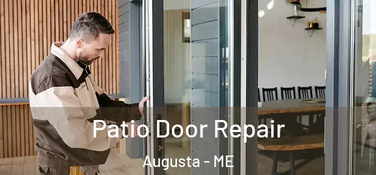 Patio Door Repair Augusta - ME