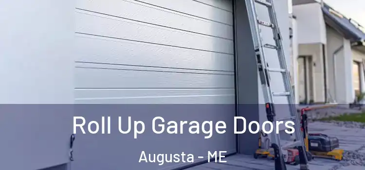  Roll Up Garage Doors Augusta - ME